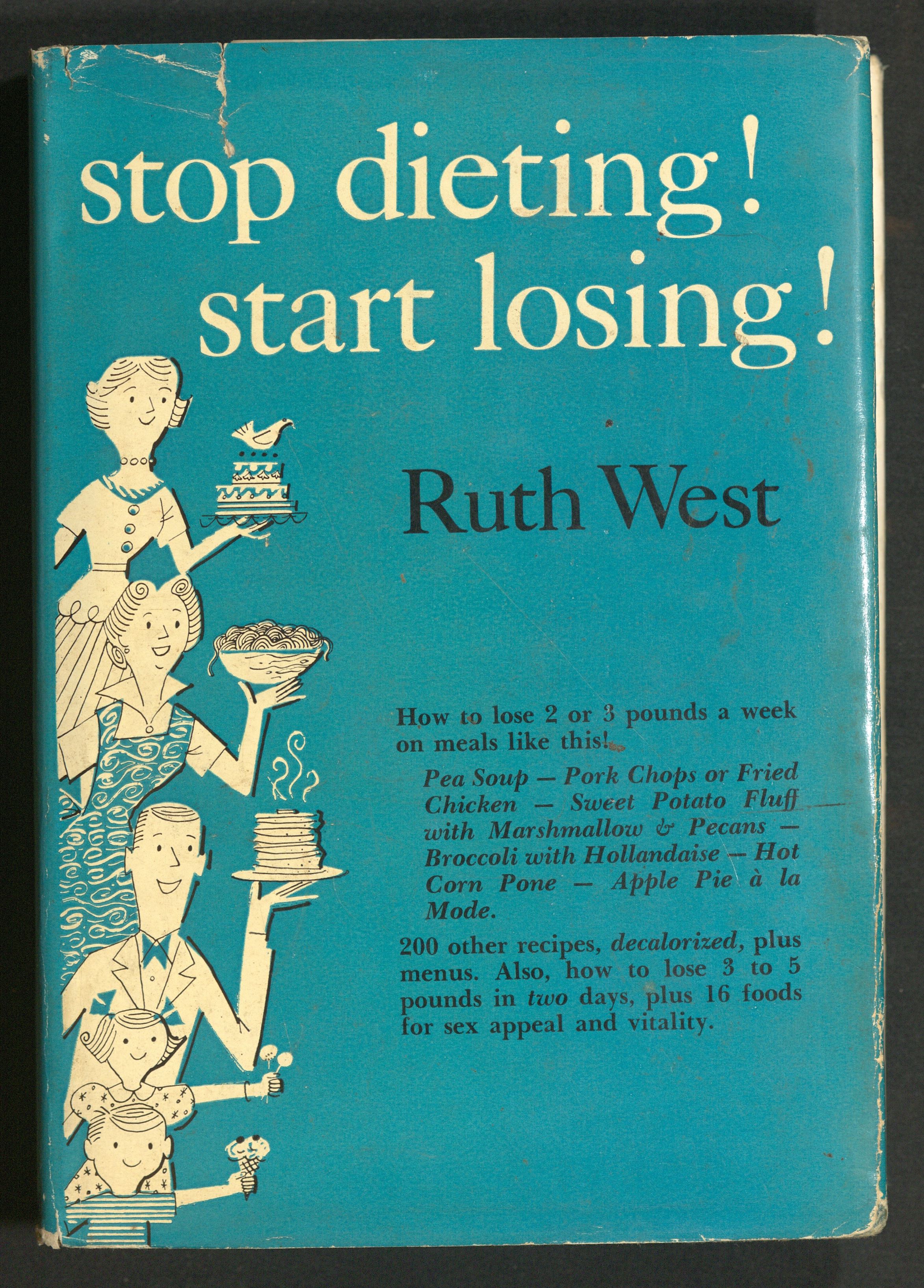 Cover of Stop Dieting! Start Losing! Blue cover with white and black drawn illustrations of 2 women, 1 man, and 2 children holding up various kinds of food not typically associated with diets, like cake and ice cream cones. 