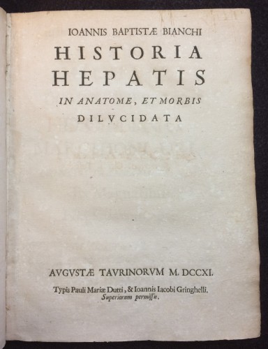 Title page from Giovanni Battista Bianchi (1681-1761) Historia hepatis in anatome, et morbis dilucidata (Turin: Dutti & Gringhelli, 1711) 