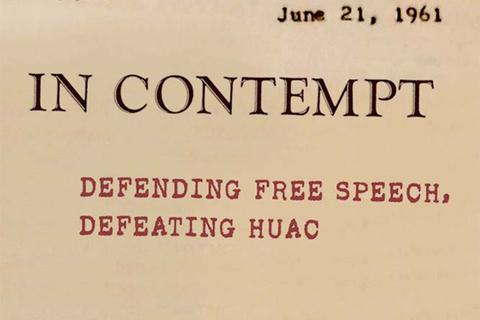 printed text reading "in contempt defending free speech, defeating HUAC june 21 1961"