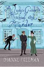 Cover of A Lady's Guide to Mischief and Murder by Dianne Freeman