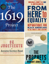 Books covers for the 1619 Project, From Here to Equality, On Juneteenth, and The Prophets
