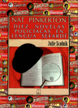 The cover of Julie Scolnik's book, Nat Pinkerton: Diez Novelas Policiacas en Lengua Sefardi, published in 2014.