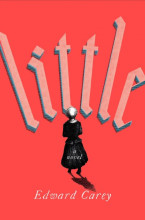 Cover of Little by Edward Carey