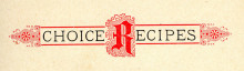 The words “Choice Recipes” with an ornate red capital R