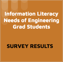 Information literacy needs of engineering grad students: survey results