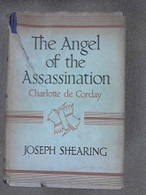 Cover of The Angel of the Assassination: Charlotte de Corday by Joseph Shearing