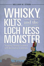 An image of the cover of a book titled "Whisky, Kilts, and the Loch Ness Monster: Traveling Through Scotland with Boswell and Johnson" depicting a man with a suitcase on the top of a mossy hill.
